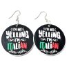 stop yelling im italian earrings